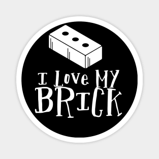 I love my Brick Magnet